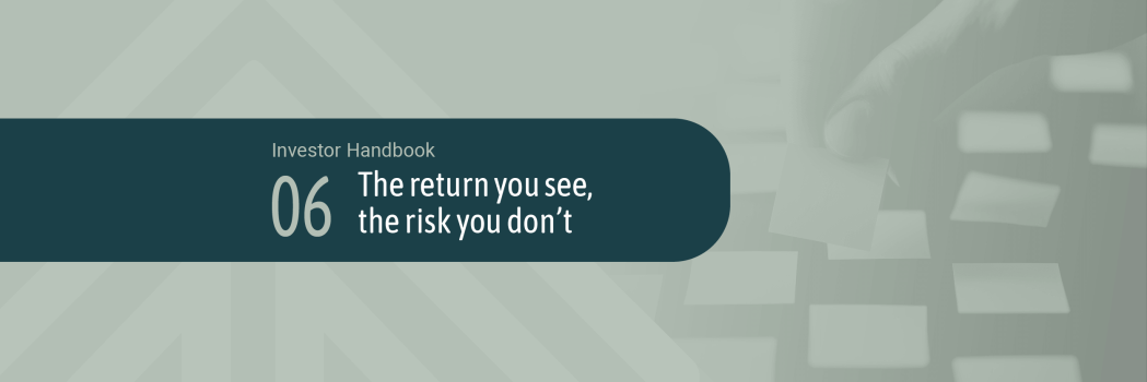 Chapter 6 The return you see, the risk you don't